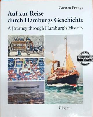 Historisk Hafen Hamburg: En resa genom Hamburgs sjöfartshistoria!